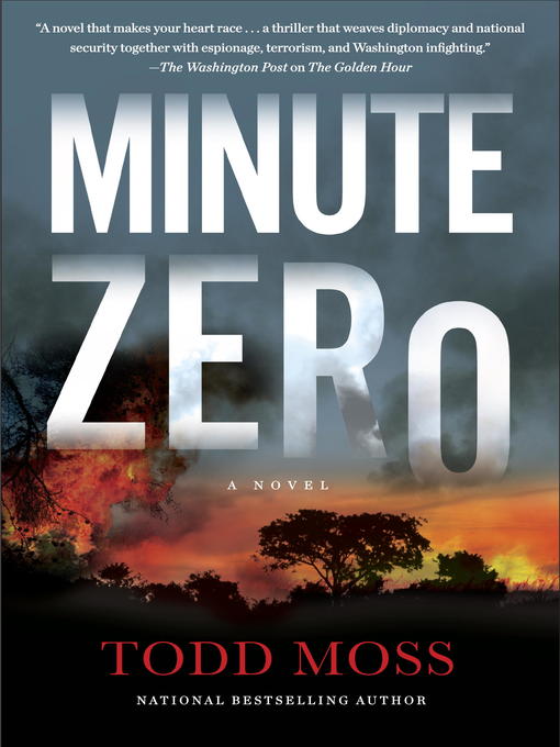 Title details for Minute Zero by Todd Moss - Wait list
